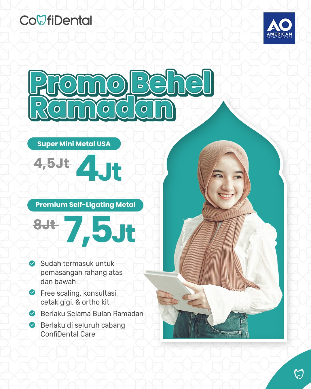 Promo perawatan behel di seluruh cabang ConfiDental Care. Free konsultasi, scaling, ortho kit, & cetak gigi. Periode promo: Selama bulan ramadan